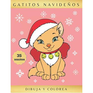 Imagem de Gatitos Navideños - Dibuja Y Colorea: Libro infantil para Dibujar y Colorear Gatos en Navidad - Aprende a Dibujar Lindos Gatitos - Bonito Regalo para niños y niñas - Original y Creativo.