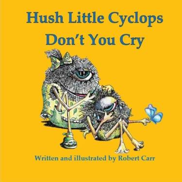 Imagem de Hush Little Cyclops Don't You Cry: 1