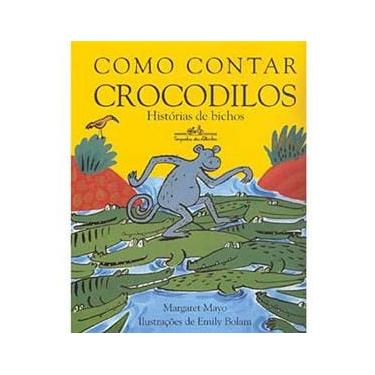 Imagem de Livro - Como Contar Crocodilos: Histórias de Bichos