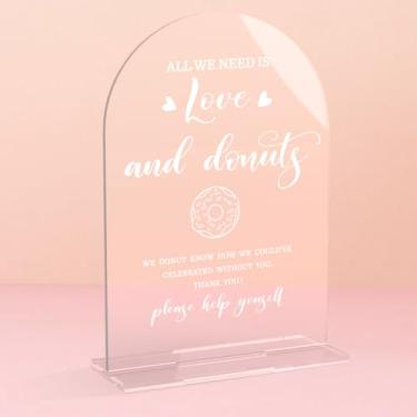 Imagem de Placa de casamento acrílica para cerimônia, caligrafia moderna arco acrílico placa de mesa para recepção de casamento e mesa de festa de evento - All We Need is Love and Donuts Sign (transparente)