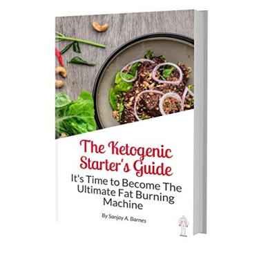 Imagem de The Ketogenic Diet Starter's Guide: It's Time to Become The Ultimate Fat Burning Machine (English Edition)