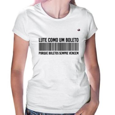 Imagem de Baby Look Lute como um boleto - Foca na Moda, Branco, GG