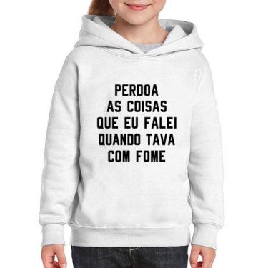 Imagem de Moletom Infantil Perdoa, eu tava com fome - Foca na Moda, Branco, 8