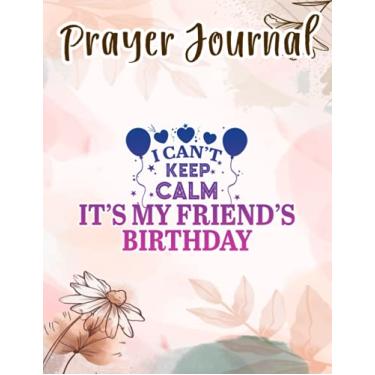 Imagem de Prayer Journal I Can't Keep Calm It's My Friend's Birthday Gift Ideas Nice: Spiral Prayer Journal, Give Me Jesus Journal, Christian Women Gifts, Sistergirl Devotions