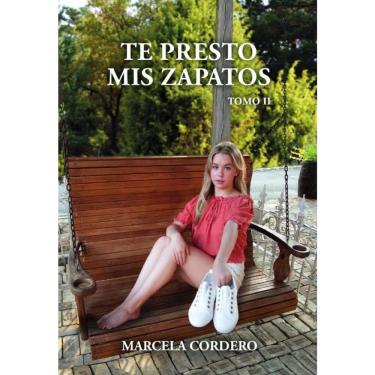 Imagem de Te Presto Mis Zapatos: Tomo ii - Espanhol