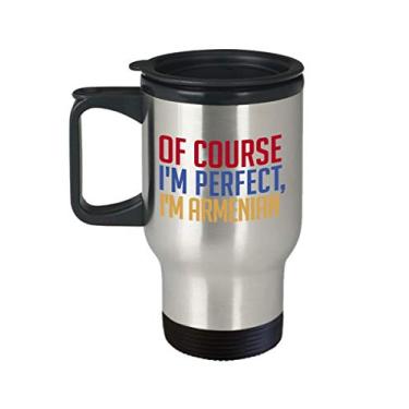 Imagem de Caneca de viagem armênia – Claro que sou perfeito, sou armênio – Copo com isolamento térmico de chá quente divertido – Ideia de