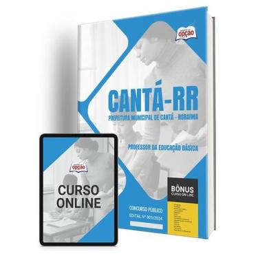 Imagem de Apostila Prefeitura de Cantá - RR 2024 - Professor da Educação Básica 