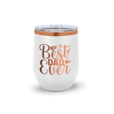 Imagem de SpreadPassion Copo de vinho Best Dad Ever – copo de aço inoxidável isolado com tampa – presente para pai da filha ou filho – perfeito para o dia dos pais, aniversário ou Natal (branco)