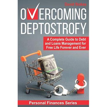 Imagem de Overcoming Deptostrofy: A Complete Guide to Debt and Loans Management for Free Life Forever and Ever: 2