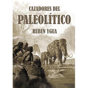 Imagem de LOS CAZADORES PALEOLITICOS (Spanish Edition)