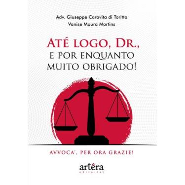 Imagem de Livro - Até Logo, Dr., e Por Enquanto Muito Obrigado!