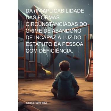Imagem de Clube de Autores, Livro DA (IN) APLICABILIDADE DAS FORMAS CIRCUNSTANCIADAS D...