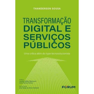 Imagem de Transformação Digital e Serviços Públicos - Uma Crítica Além do Hype T