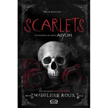 Imagem de Livro - Scarlets: um Episódio da Série Asylum - Madeleine Roux
