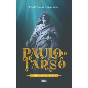 Imagem de Paulo de Tarso: O Médium do Cristo