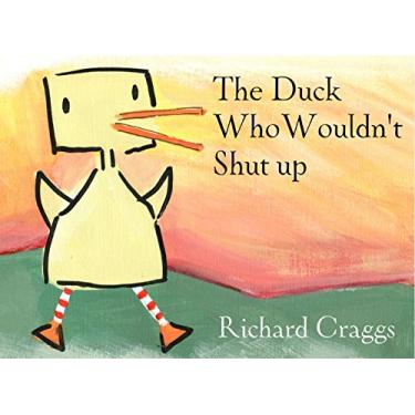 Imagem de The Duck Who Wouldn't Shut Up (English Edition)