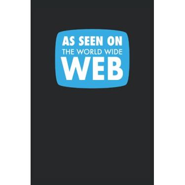 Imagem de As Seen On The World Wide Web - WWW Journal: Funny Journal Notebook