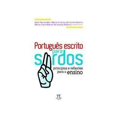 Imagem de Português Escrito Para Surdos - Princípios E Reflexões Para O Ensino -