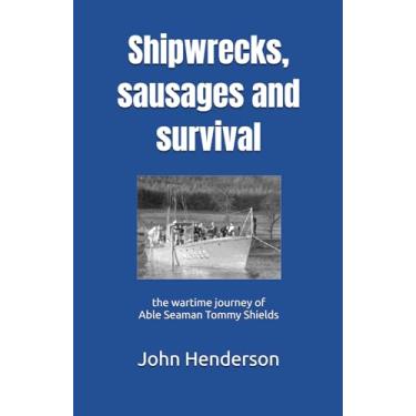 Imagem de Shipwrecks, sausages and survival: the wartime journey of Able Seaman Tommy Shields