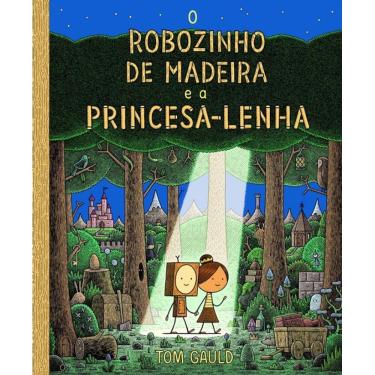 Imagem de Robozinho De Madeira E A Princesa Lenha, O