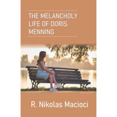 Imagem de The Melancholy Life of Doris Menning