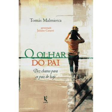 Imagem de O olhar do pai: dez chaves para os pais de hoje