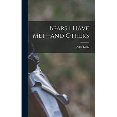 Imagem de Bears I Have Met--and Others