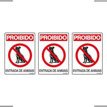 Imagem de Combo 3 Placas De Sinalização Proibido Entrada De Animais 15x20 Ekomunike - P-33 F9e