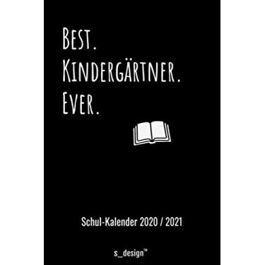 Imagem de Schulplaner Lehrer-Kalender 2020/2021 für Kindergärtner: Wochen-Kalender von August 2020 bis August 2021 inkl. vielen Extra-Übersichten [Schul-Kalender/Termin-Planer/Lehrer Notizbuch]