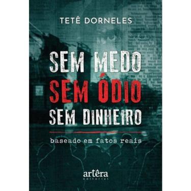Imagem de Sem Medo – Sem Ódio – Sem Dinheiro