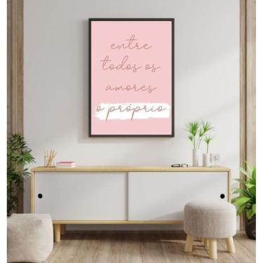 Imagem de Quadro Decorativo Entre Todos Os Amores O Próprio 45x34cm