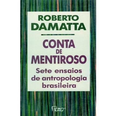 Imagem de Livro - Conta de Mentiroso: Sete Ensaios de Antropologia Brasileira - Roberto DaMatta