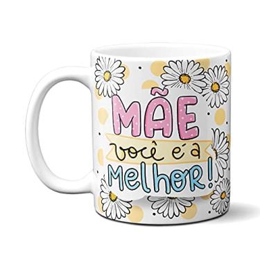 Imagem de Caneca Dia das Mães Você é a Melhor do Mundo Xícara Criativa