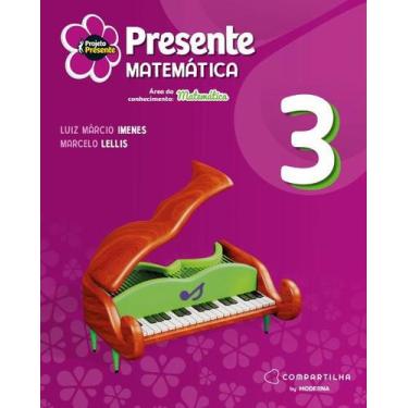 Imagem de Projeto Presente Matemática - 3º Ano - 6ª Edição - Moderna