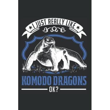 Imagem de Komodo Notebook: I Just Really Like Komodo Dragons / 6x9 inches / 120 ruled sites