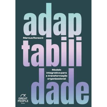 Imagem de Adaptabilidade - Modelo Integrativo Para A Transformação Organizacional