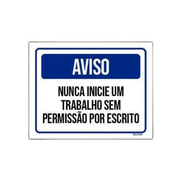 Imagem de Placa Aviso Não Inicie Trabalho Sem Autorização 36X46