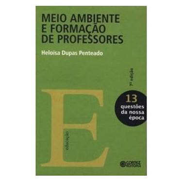 Imagem de Livro - Questões da Nossa Época - Meio Ambiente e Formação de Professores - Volume 13 - Heloísa Dupas Penteado