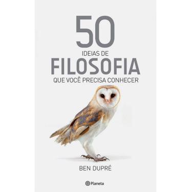 Imagem de Livro – 50 Ideias de Filosofia que Você Precisa Conhecer - Ben Dupré