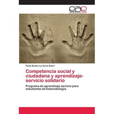 Imagem de Competencia social y ciudadana y aprendizaje-servicio solidario: Programa de aprendizaje servicio para estudiantes de Estomatologia.