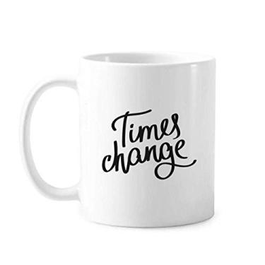 Imagem de Times Change Quote Art Deco Presente Caneca Moderna Cerâmica Café Porcelana Utensílios de Mesa