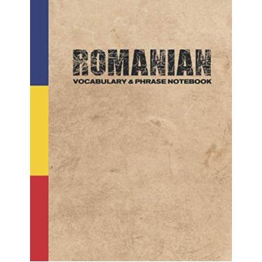 Imagem de Romanian Vocabulary and Phrase Notebook: For Learning Language | Study Journal and Diary | A Book With Prompts To Write Down Words & Sentences To Be Memorized