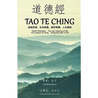 Imagem de Tao Te Ching (Annotated): Taoist Philosophy The real meaning of life The wisdom of living Treasured book of life