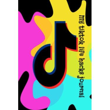 Imagem de My TikTok Life Hack Journal Conquer your home and transform your life with your favorite genius tricks from the TikTok. Great Gift for that TikTok lover.
