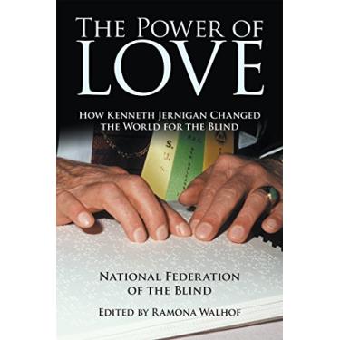 Imagem de The Power of Love: How Kenneth Jernigan Changed the World for the Blind (English Edition)