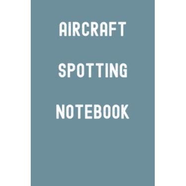 Imagem de Aircraft Spotting Notebook: Spirit Mountain Blue Matte Finish Lined Journal, 120 Pages, 6 x 9, Gift For Thinkers, List Makers and Doers (Aircraft Spotting Notebook Journal)