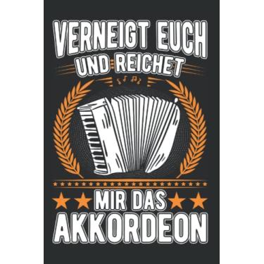 Imagem de Akkordeon Tagesplaner: Verneigt euch und reichet mir das Akkordeon/Kalender 2022 / Wochenplaner Tagesplaner Planer/Planungsbuch To-Do-Liste / 6x9 Zoll / 100 ausfüllbare Seiten