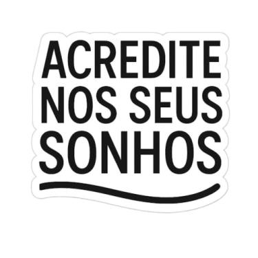 Imagem de Adesivo Recorte 'Acredite nos seus sonhos' Estilo Minimalista