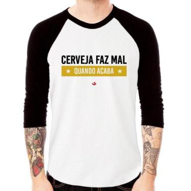 Imagem de Camiseta Raglan Cerveja faz mal, quando acaba Manga 3/4 - Foca na Moda