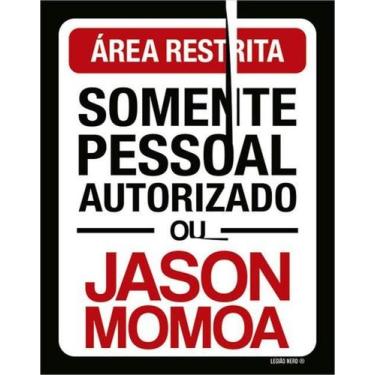 Imagem de Kit 10 Placas Área Restrita Jason Momoa - Sinalizo